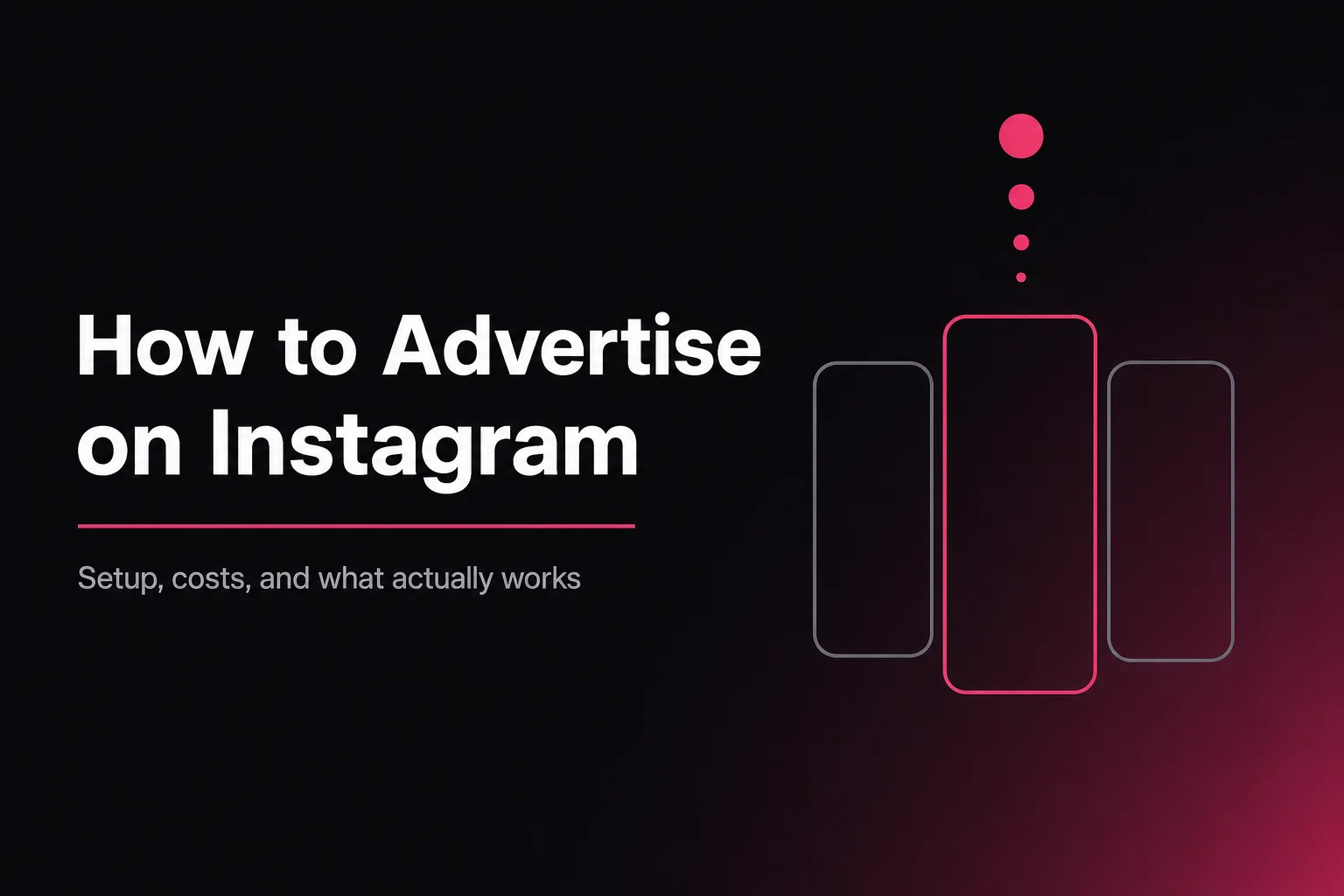 Advertise on Instagram: The Ultimate Guide for 2026 Business Owners