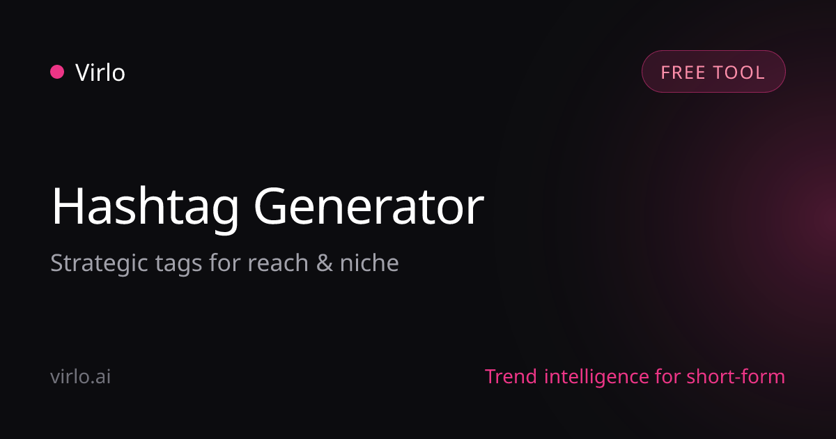 Free Hashtag Generator - Strategic Hashtags | Virlo